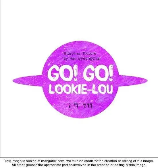 Go! Go! Lookie-Lou Chapter 1