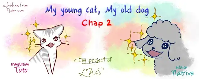 My Young Cat and My Old Dog Chapter 2