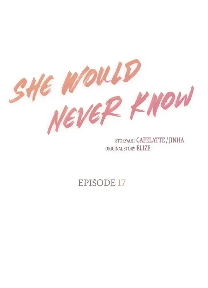 She Would Never Know Chapter 17